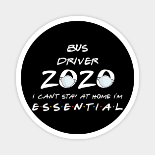 Bus Driver 2020 Quarantine Gift Magnet